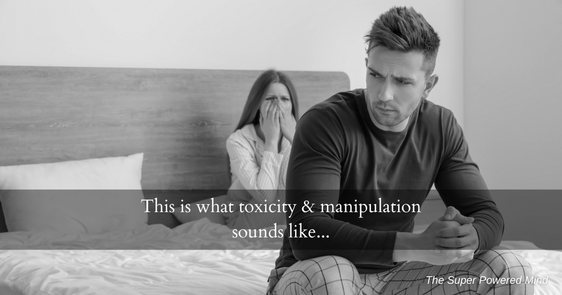 This is what toxicity & manipulation sounds like...