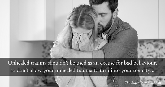 Don't let your unhealed trauma turn into your toxicity...