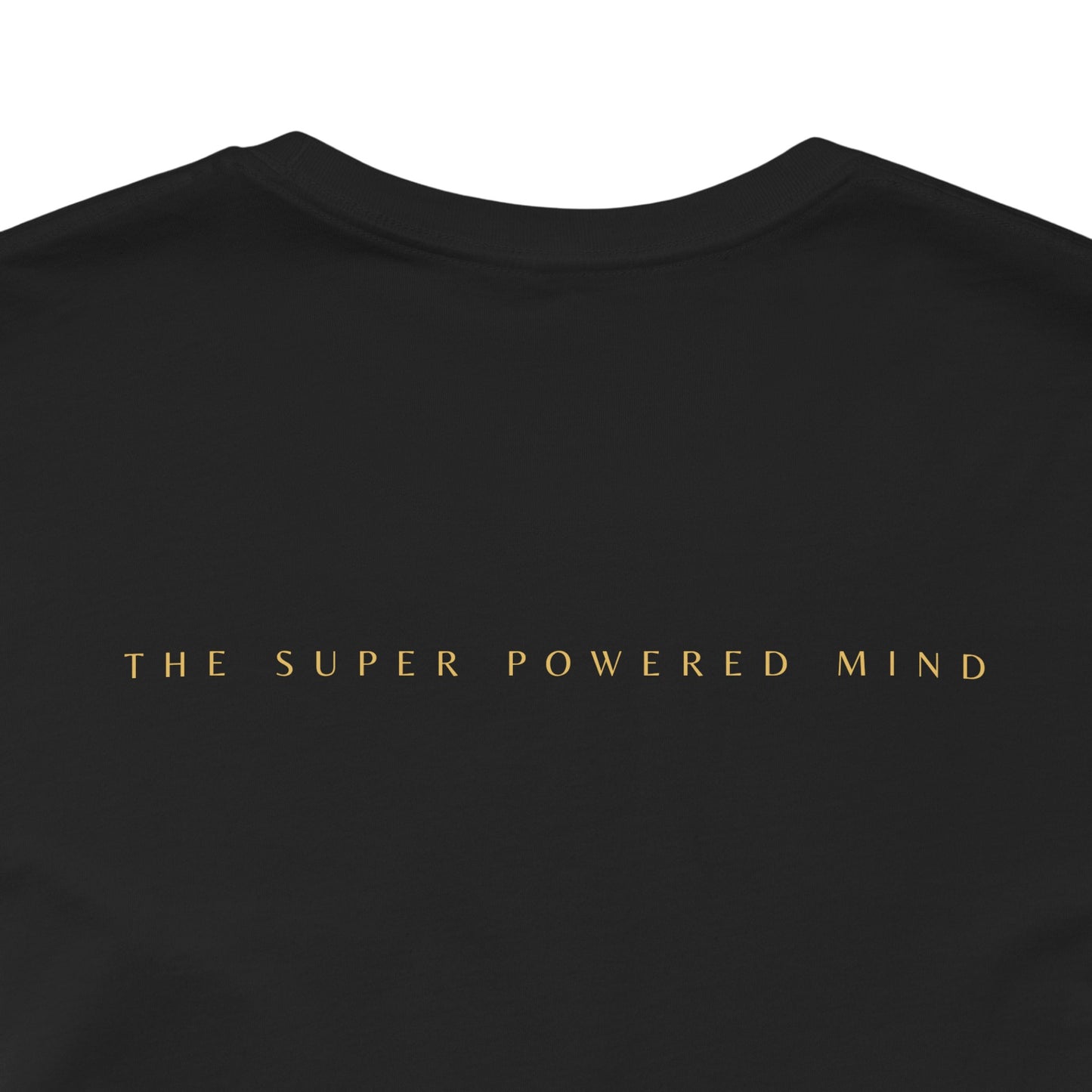 The Super Powered Mind Unisex T-Shirt