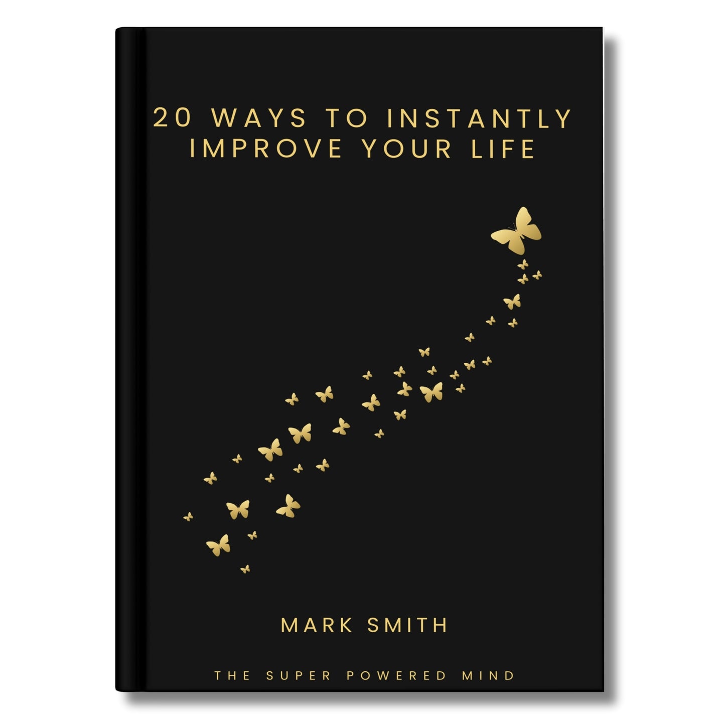 20 Ways To Instantly Improve Your Life (Black Edition) - eBook (Digital Download)