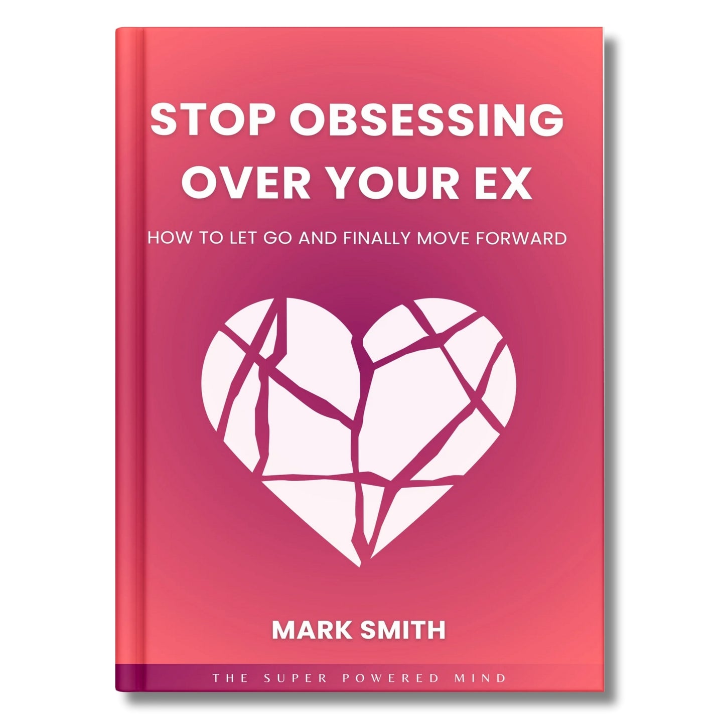 Stop Obsessing Over Your Ex - eBook (Digital Download)