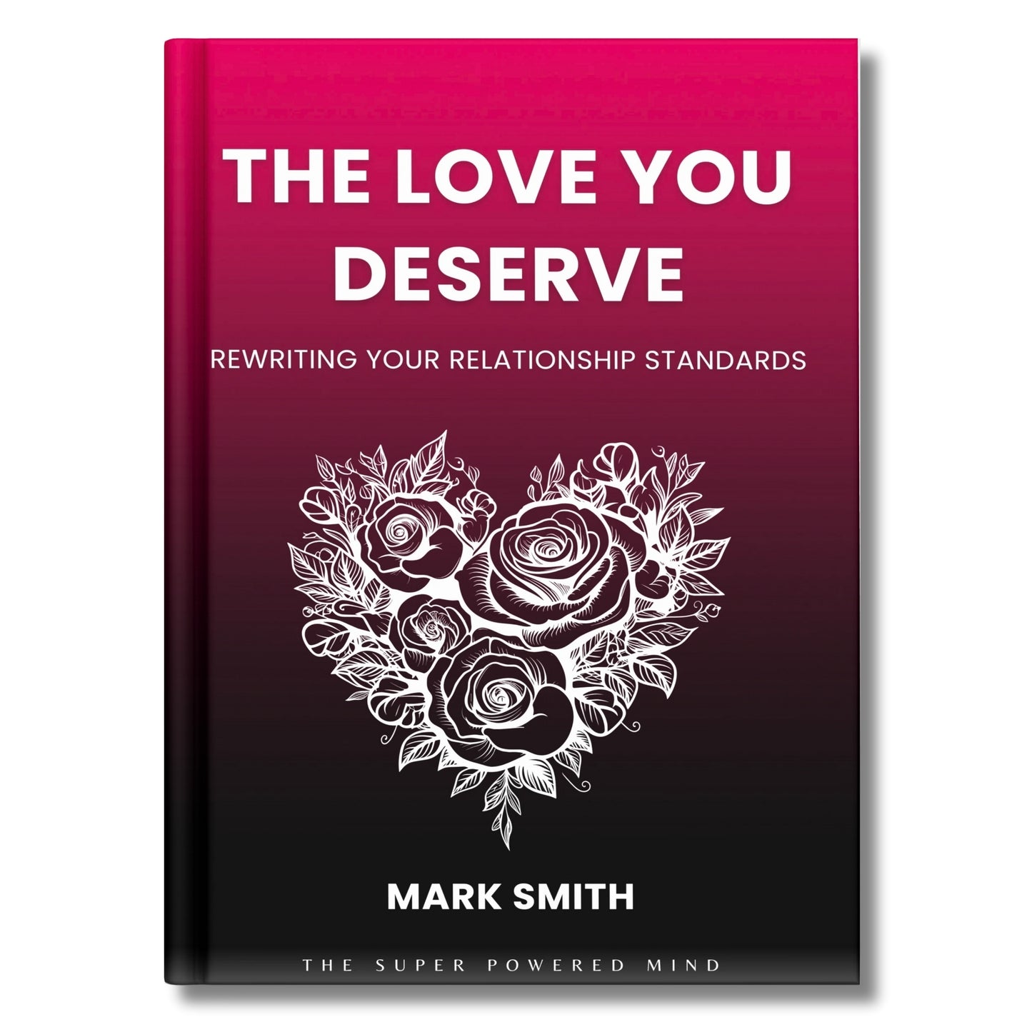 The Love You Deserve - eBook (Digital Download)
