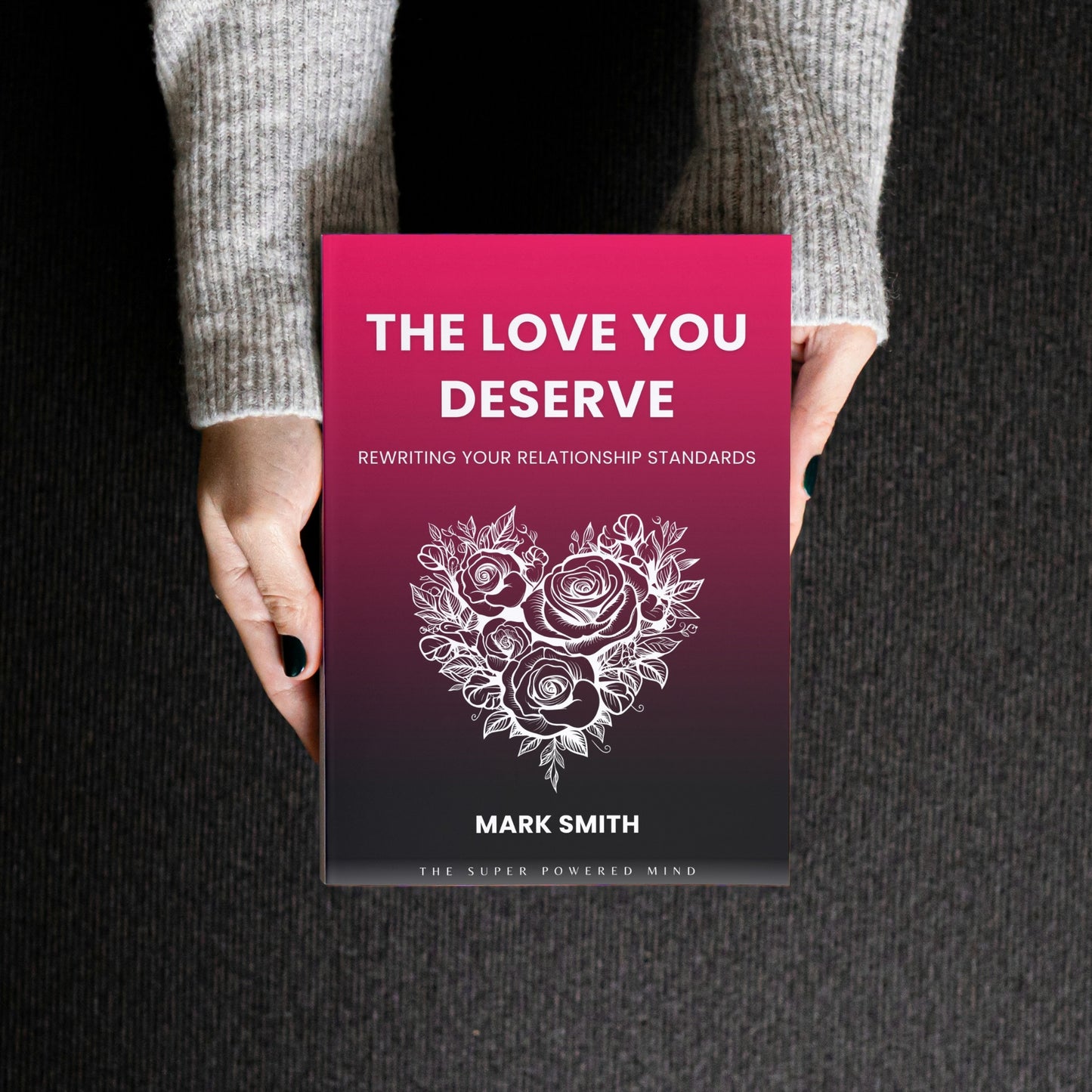 The Love You Deserve - eBook (Digital Download)