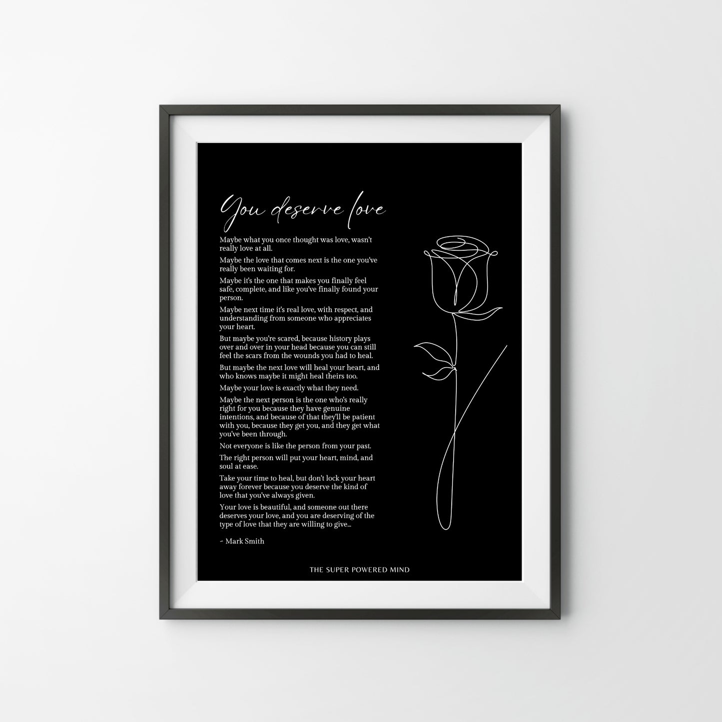 You Deserve Love (Black) Wall Art Print