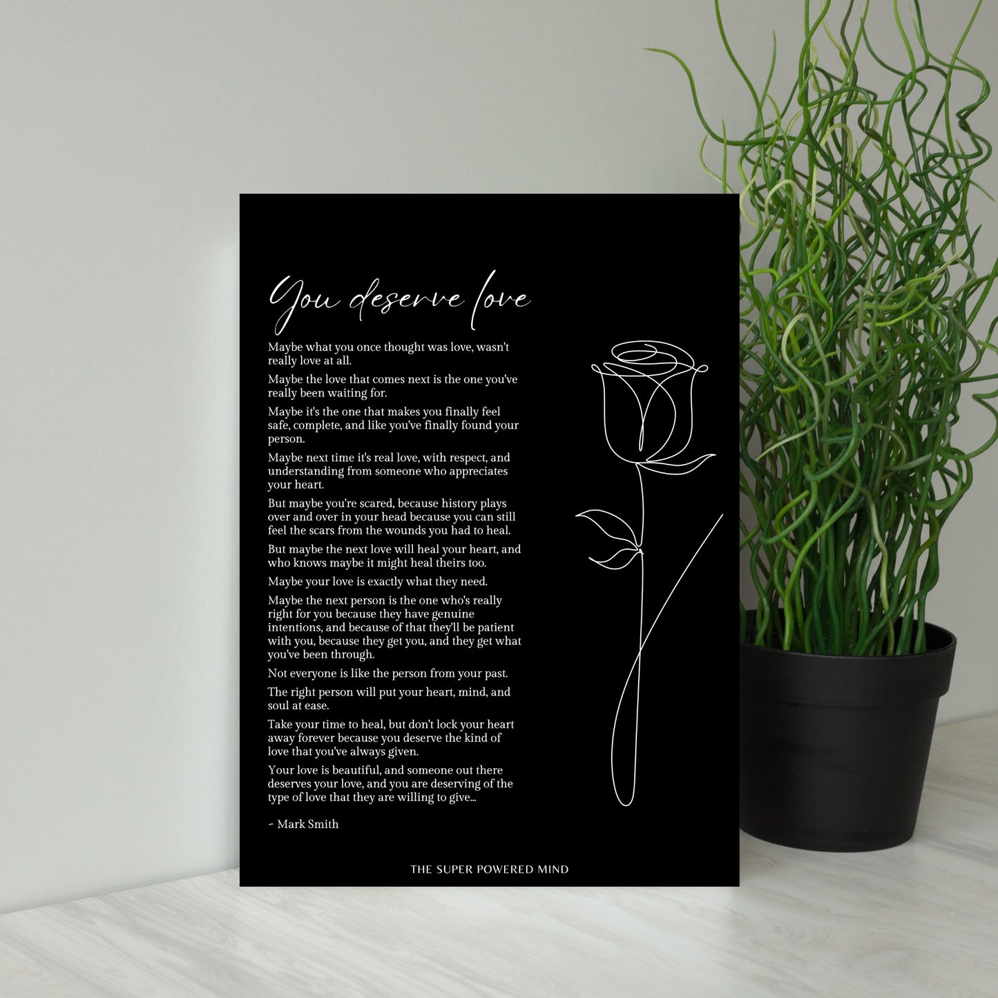 You Deserve Love (Black) Wall Art Print