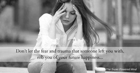 Don't let the fear and trauma you've been left with, rob you of your future happiness...