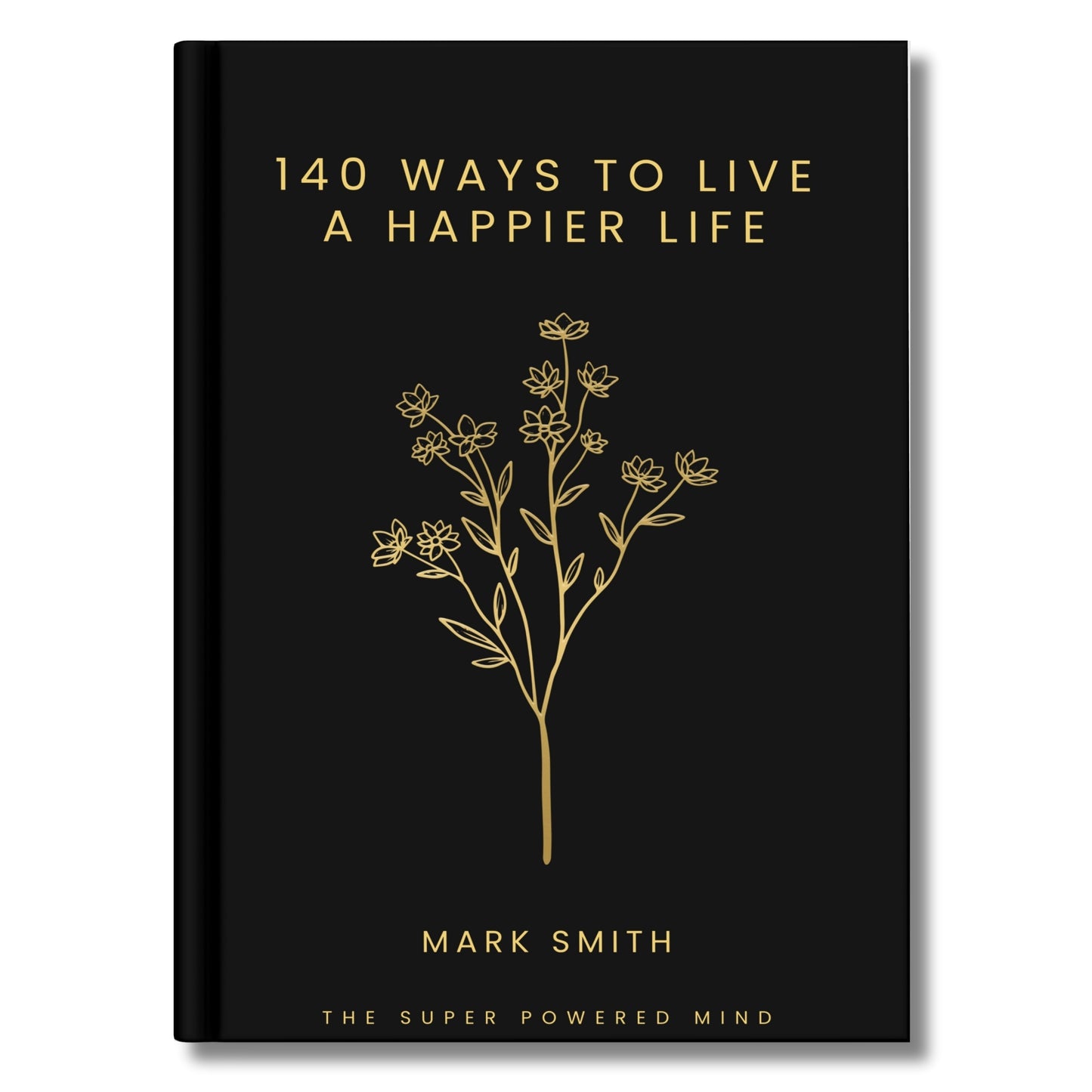 140 Ways To Live A Happier Life (Black Edition) - eBook (Digital Download)