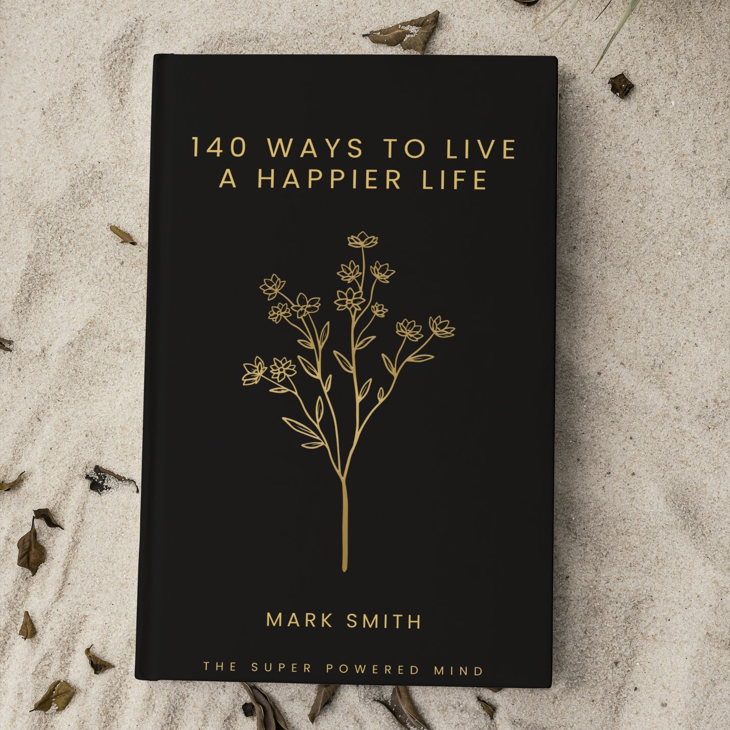 140 Ways To Live A Happier Life (Black Edition) - eBook (Digital Download)
