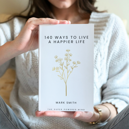 140 Ways To Live A Happier Life - eBook (Digital Download)