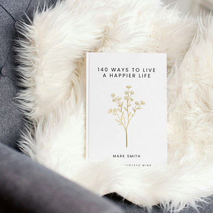 140 Ways To Live A Happier Life - eBook (Digital Download)