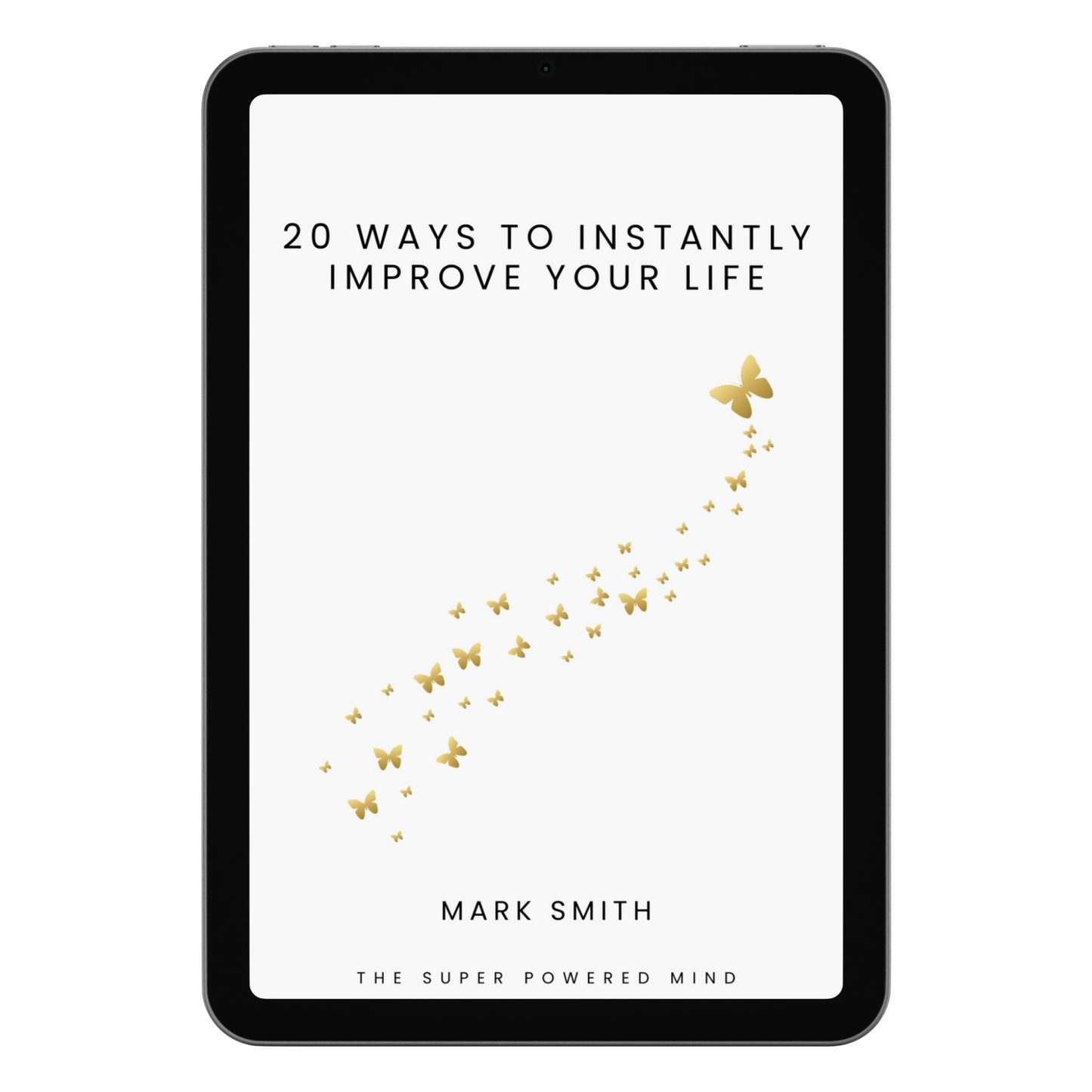 20 Ways To Instantly Improve Your Life - eBook (Digital Download)