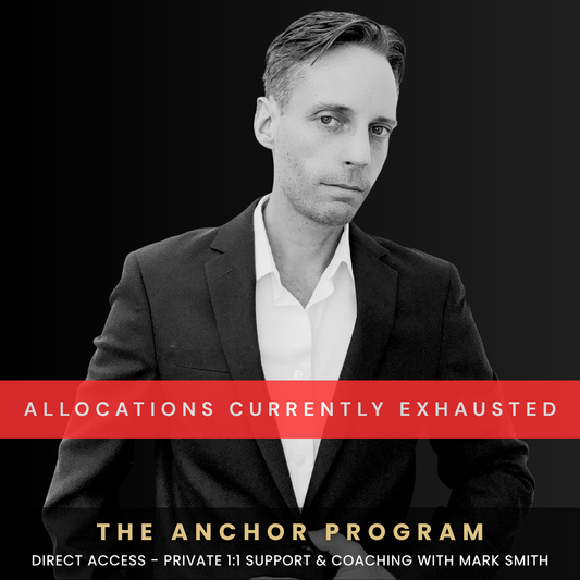 The Anchor Program - Direct Access - Private 1:1 Support & Coaching with Mark Smith (Limited Spaces)
