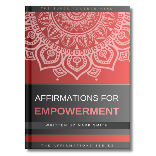 Affirmations for Empowerment (The Affirmations Series) - Written by Mark Smith (Digital Download eBook)