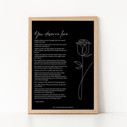 You Deserve Love (Black) Wall Art Print